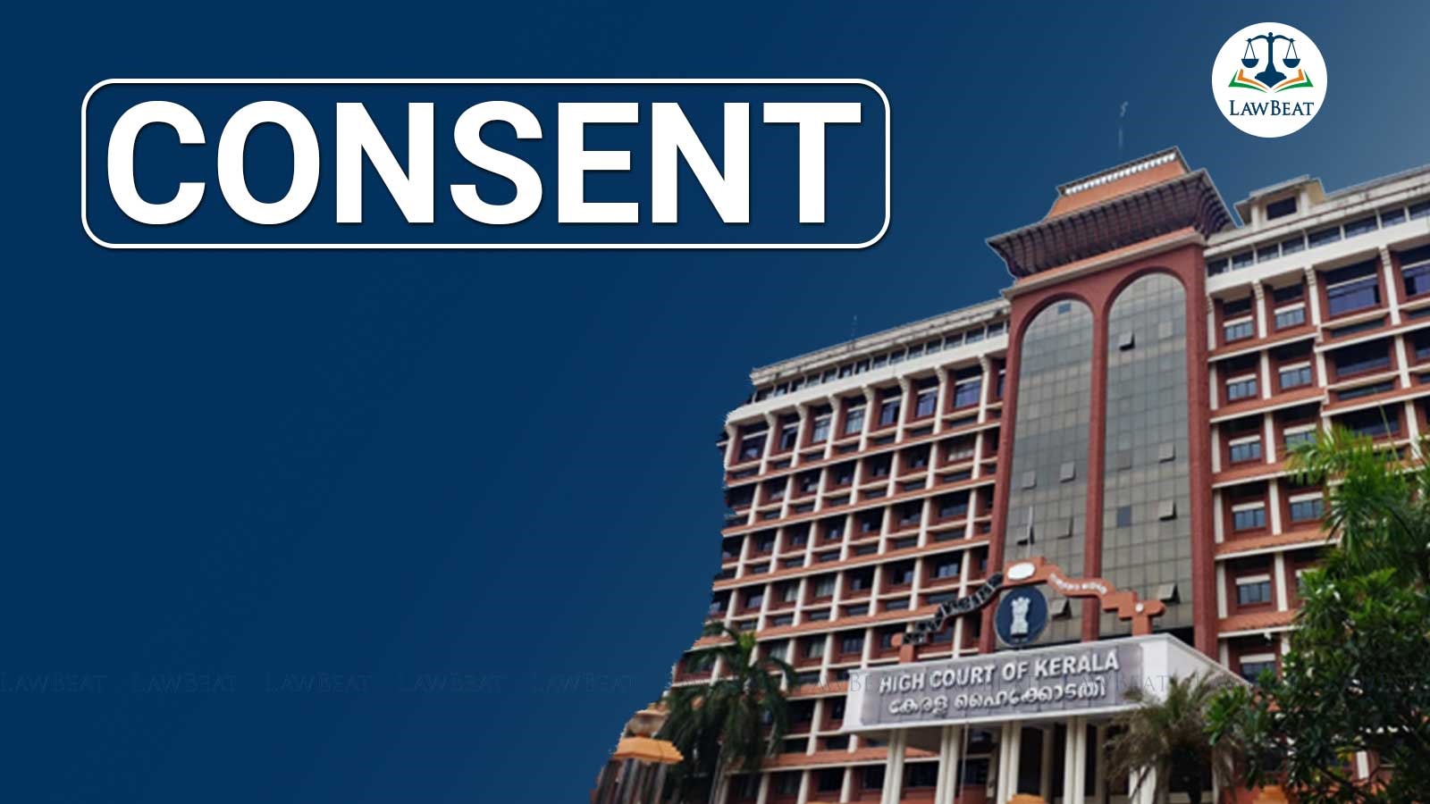 Consensual Relationship Without Misconception of Fact Is Not Rape : Kerala HC Quashes Rape Case Filed After 13 years Consensual Relationship Without Misconception of Fact Is Not Rape : Kerala HC Quashes Rape Case Filed After 13 years
